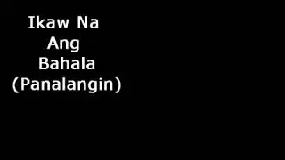 Ikaw na ang bahala (PANALANGIN) - by Aiza suegera