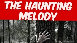 StoryTime: The Haunting Melody