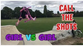 CALL THE SHOTS | GIRL VS GIRL!