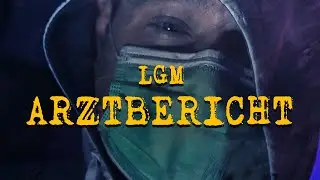LGM - ARZTBERICHT (prod. by Robert Tar)
