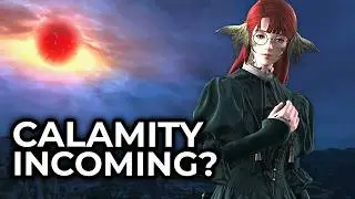 Is A Calamity Coming To FFXIV?!