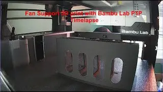 Bambu Lab P1P Timelapse - Fan Support