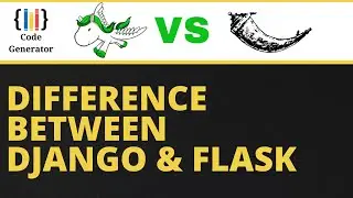 Difference Between Django And Flask | What Is Django And Flask | Code Generator | CG