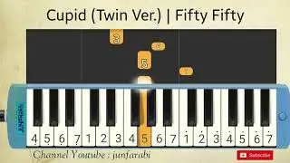 Cupid | Twin Version | Fifty Fifty | melodica - tutorial pianika