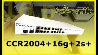 Mikrotik ccr2004+16g+2s+ Unboxing