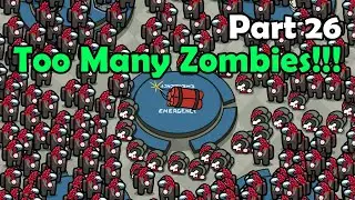 Among Us Zombie : Part 26 Too Many Zombies !!! | Animation 어몽어스 좀비: