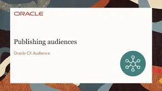 CX Audience - Publishing audiences