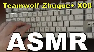 Teamwolf Zhuque+ X08 ASMR
