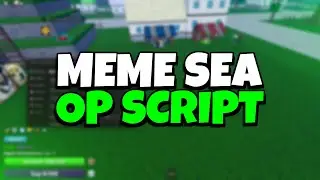 *BEST* Meme Sea Script/Hack Update 4 (AUTOFARM) (AUTO RAID) + More!