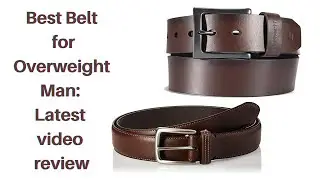 Best Belt for Overweight Man: Latest video review