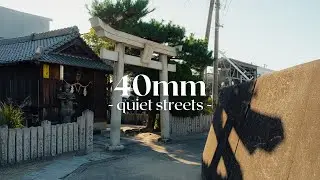 40mm Quiet Street Photography with Thought Process