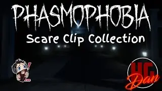 Phasmophobia Scare Clip Collection