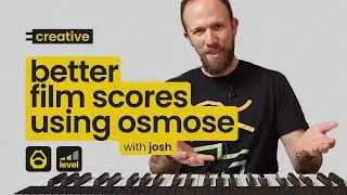better film scores with osmose - creative tutorial #6 (