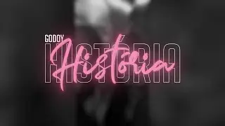 Godoy - “História” (prod. Malloy)