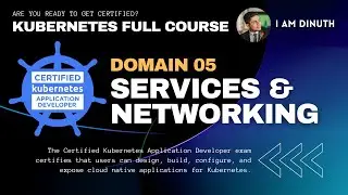 6.0 Kubernetes Services & Networking Domain - Introduction