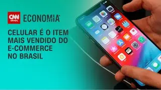 Celular é o item mais vendido do e-commerce no Brasil | CNN PRIME TIME