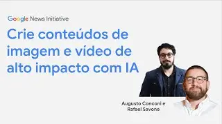 GNI Live 2026 em PT-BR | Crie conteúdos de imagem e vídeo de alto impacto com IA
