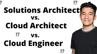 Cloud Career Roles: Differences & Focus | Cloud Engineer vs Solutions Architect vs Cloud Architect