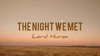 Lord Huron - The Night We Met (Lirik+Terjemahan)