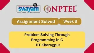 Problem Solving Through Programming In C Week 8 || NPTEL ANSWERS 2024 