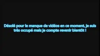 Désolé pour le manque de vidéos !