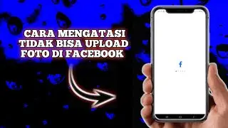 cara mengatasi tidak bisa upload foto di fb lite