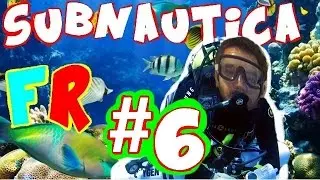 SUBNAUTICA GAMEPLAY FR #6 JE CONSTRUIT LA BASE