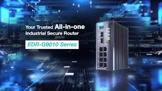 EDR-G9010 Series Industrial Secure Routers – Build Your First-line Network Defense