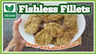 I CAN'T BELIEVE IT IS NOT FISH - FishLESS Fillets made with mushrooms #fishlessfillets