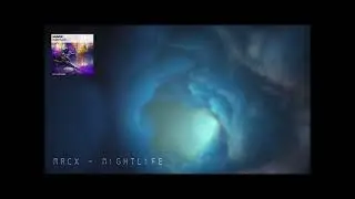 MacX - Nightlife (Official Audio)