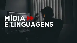 Apresentando o curso: Mídia e Linguagens
