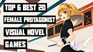 Top 6 Female Protagonist 2D Games EzrCaGaminG | 2D Visual Novels | Part-5
