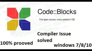 Download Code Block with c/c++ compiler and compiler issue solved Windows 7/8/10