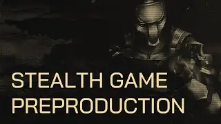 Preproduction of A Stealth Game  - Devlog #0 - No Sun To Worship