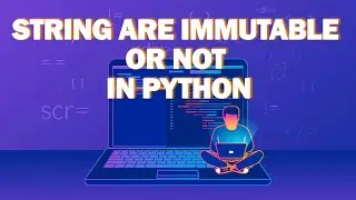 String Are Immutable Or Not In Python