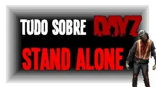 Day Z Standalone - Todas as Informações ( Parceria, Egine e Zoombies. )