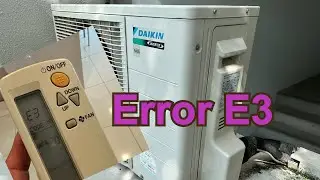 How to solve Error E3 [ Daikin Aircon ] RZR60LVVM