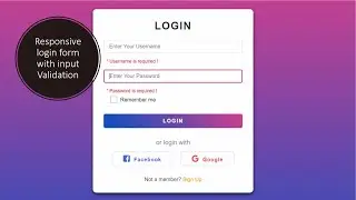 How To Create a Responsive Login Form With User Input Validation