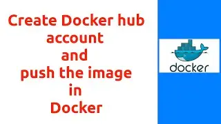 Session 16 : Create Docker hub account and push the image 
