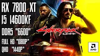 RX 7800 XT & i5 14600KF: DDR5 6600 mhz : TEST - Cyberpunk 2077