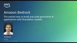 Amazon Bedrock: the Easiest Way to Build & Scale GenAI Apps with Foundation Models