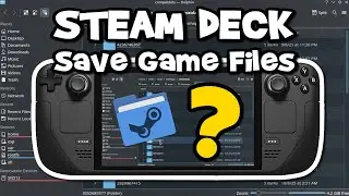 STEAM DECK GAME SAVE DATA LOCATION GUIDE | Where Can I Find Save Game Files in Steam Deck?