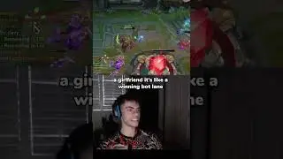 Girlfriend explained in league terms