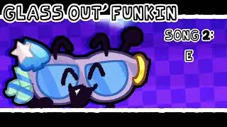Glass Out’ Funkin - Glassers Week: Spadester & E