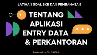 SOAL SKB - APLIKASI PERKANTORAN DAN ENTRY DATA