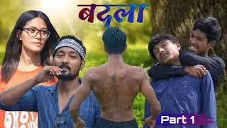 Badla Part 1 || Local Boy