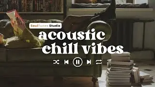 Acoustic Chill  Vibes - Acoustic songs to start your day ~ english songs chill music mix