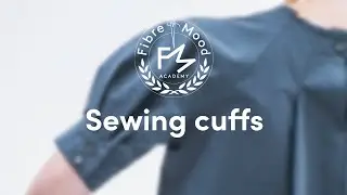 Learn how to sew cuffs