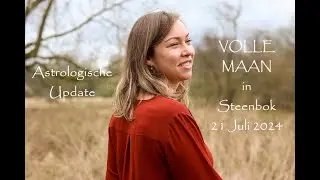 🌙VOLLE MAAN🌙in Steenbok ~ Astrologische Update met Anneke Huybrechts