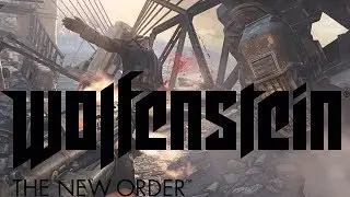 Прохождение Wolfenstein: The New Order ►ГИБРАЛТАРСКИЙ МОСТ (ВСЕ СЕКРЕТЫ)